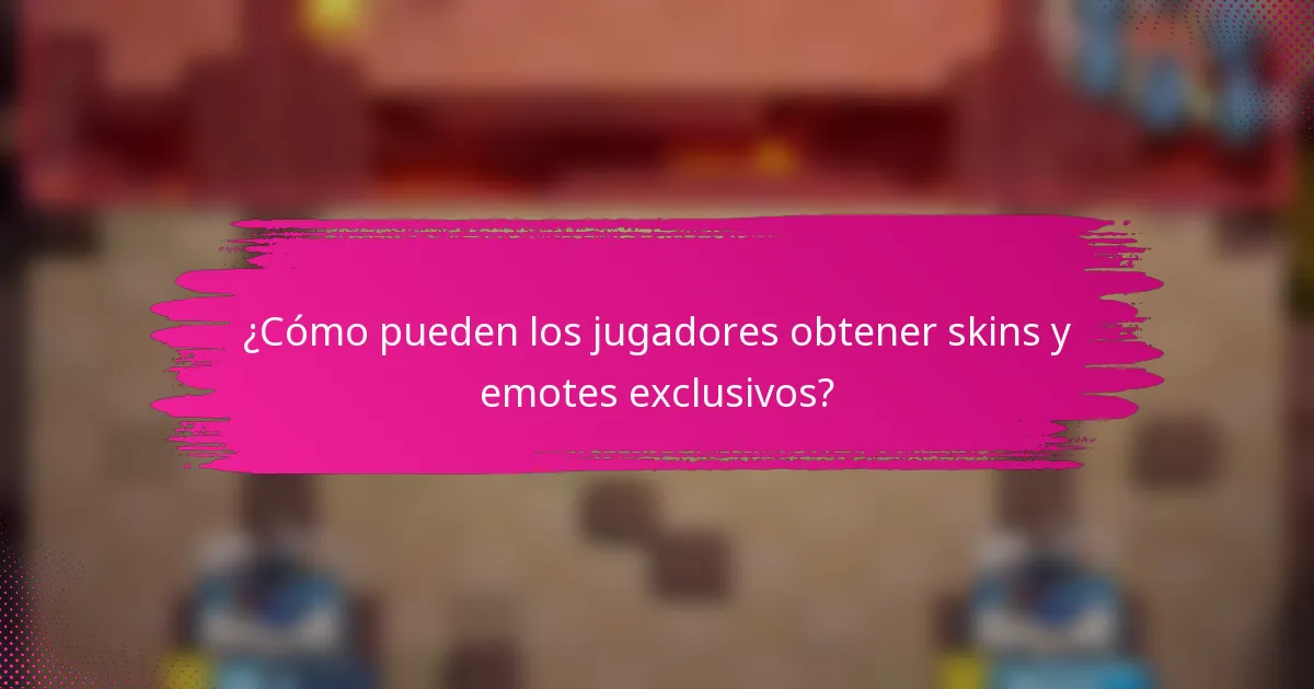 ¿Cómo pueden los jugadores obtener skins y emotes exclusivos?