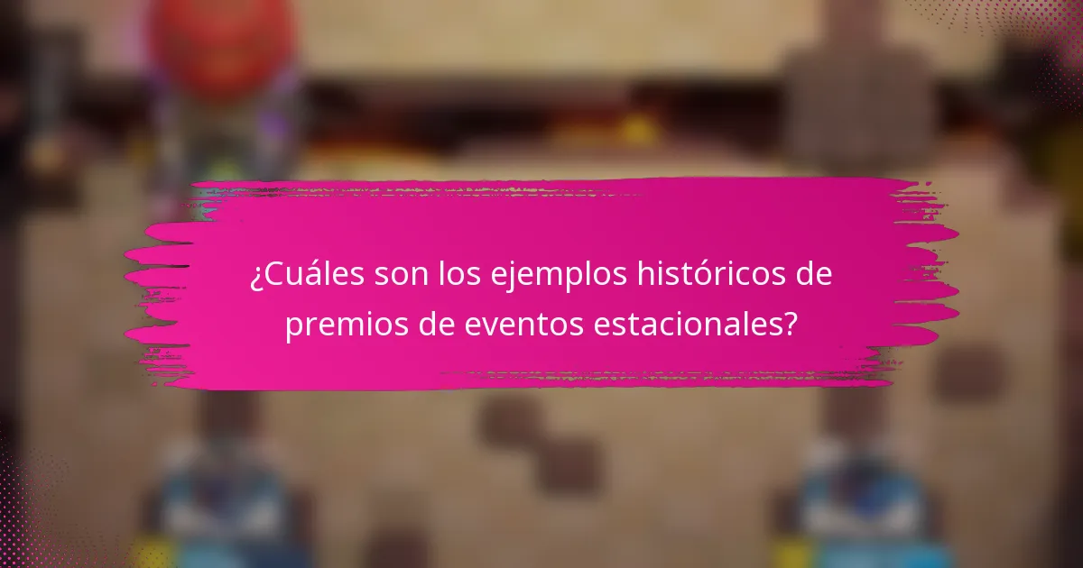 ¿Cuáles son los ejemplos históricos de premios de eventos estacionales?